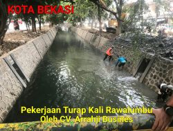 Peninggian Turap di Kali Rawa Lumbu: CV. Arrahji Busines Tunjukkan Kinerja Profesional