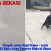 Proyek Rigid Baru Beberapa Hari Selesai Sudah Retak – retak
