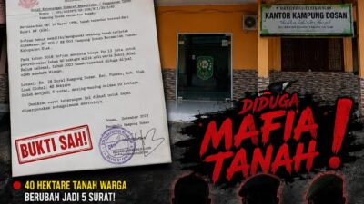 Diduga Lahan 40 Hektare Berpindah Tangan Secara Misterius, Forkorindo Desak Aparat Bongkar Dugaan Mafia Tanah di Kampung Dosan