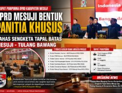 DPRD Mesuji Resmi Bentuk Pansus, Sengketa Tapal Batas Mesuji–Tulang Bawang Masuki Babak Baru