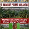 BUKAN KONFLIK TAPI HARAPAN,PJ BANDAR JAYA SAMBUT BAIK PT.AGRINAS PALMA NUSANTARA DILAHAN SITAAN PKH : KAMI BUTUH KERJA !  